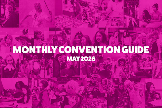 Monthly Convention Guide: May 2026